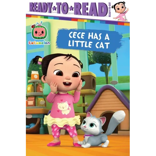 Cece Has a Little Cat: Ready-To-Read Ready-To-Go! - Hardcover