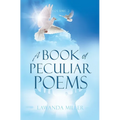 A Book Of Peculiar Poems Volume 2 - Hardcover