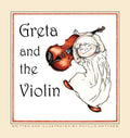 Greta and the Violin - Hardcover
