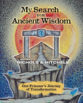 My Search for Ancient Wisdom: One Prisoner's Journey of Transformation - Paperback
