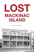 Lost Mackinac Island - Paperback