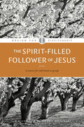The Spirit-Filled Follower of Jesus - Paperback