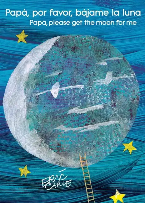 Papá, Por Favor, Bájame La Luna (Papa, Please Get the Moon for Me) (Spanish-English Bilingual Edition) - Paperback
