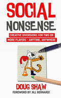 Social Nonsense: Creative Diversions for Two or More Players - Anytime, Anywhere - Paperback