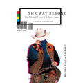 The Way Beyond: The Life and TImes of Halycon Sage - Paperback
