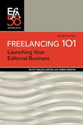 Freelancing 101: Launching Your Editorial Business - Paperback