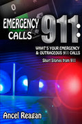 Emergency 911 Calls: What's Your Emergency? - Outrageous 911 Calls - Paperback