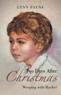 Two Days After Christmas: Weeping with Rachel - Paperback