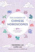 The Handbook of Chinese Horoscopes: 40th Anniversary Edition - Paperback