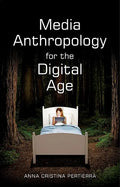 Media Anthropology for the Digital Age - Paperback