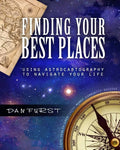 Finding Your Best Places: Using Astrocartography to Navigate Your Life - Paperback