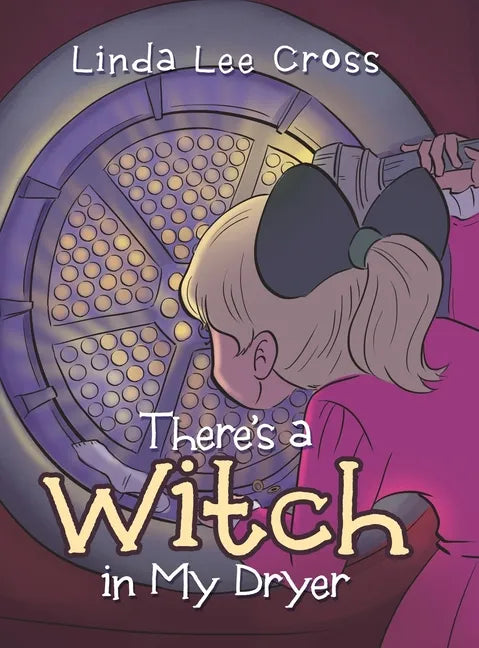 There's a Witch in My Dryer - Hardcover