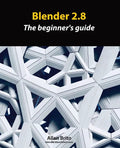 Blender 2.8: The beginner's guide - Paperback