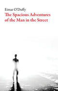 The Spacious Adventures of the Man on the Street - Paperback
