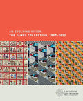 An Evolving Vision: The James Collection, 1997-2022 - Hardcover