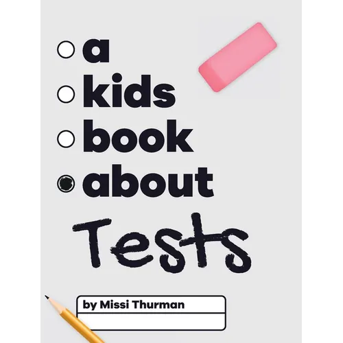 A Kids Book About Tests - Hardcover