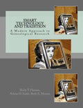 Smart Technology and Tradition: A Modern Approach to Genealogical Research - Paperback