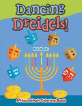 Dancing Dreidels! A Hanukkah Coloring Book - Paperback