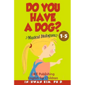 Do You Have a Dog? Musical Dialogues: English for Children Picture Book 1-5 - Paperback