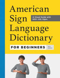 American Sign Language Dictionary for Beginners: A Visual Guide with 800+ ASL Signs - Paperback