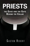Priests, the Guise and the Guys Behind the Collar - Paperback