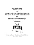 Questions on Luther's Small Catechism and Selected Bible Passages: Leader's Guide - Paperback