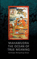 Mahamudra - The Ocean of True Meaning - Paperback