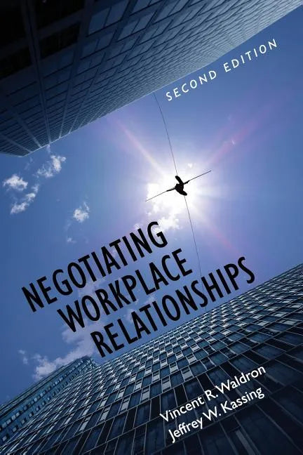 Negotiating Workplace Relationships - Paperback