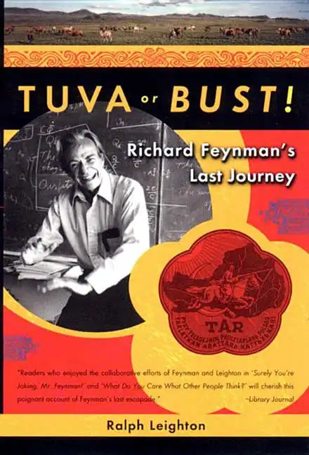 Tuva or Bust! Richard Feynman's Last Journey - Paperback
