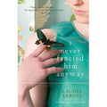 I Never Fancied Him Anyway - Paperback