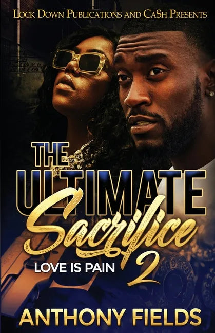 The Ultimate Sacrifice 2: Love is Pain - Paperback