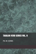 Tagalog Verb Series Vol. 8 PA-IN Verbs - Paperback