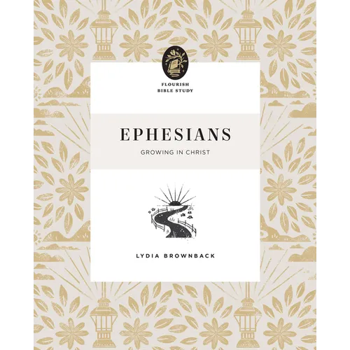 Ephesians: Growing in Christ - Paperback
