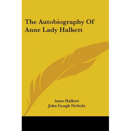 The Autobiography Of Anne Lady Halkett - Paperback