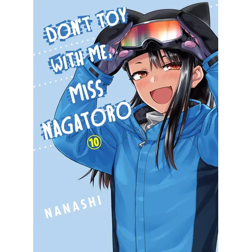 Don't Toy with Me, Miss Nagatoro 10 - Paperback