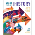 Visual Timelines: World History: From the Stone Age to the 21st Century - Hardcover