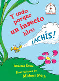 Y Todo Porque Un Insecto Hizo ¡Achís! (Because a Little Bug Went Ka-Choo! Spanish Edition) - Hardcover