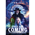 They Are Coming: Chronicle of the Man from the Future - Paperback