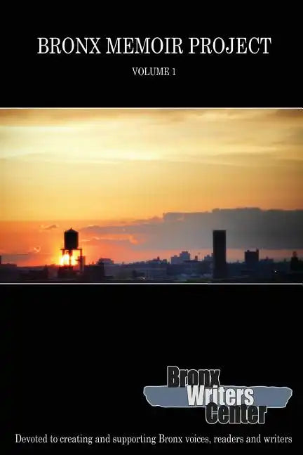 Bronx Memoir Project - Volume 1 - Paperback