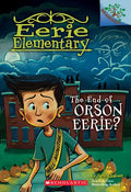The End of Orson Eerie? a Branches Book (Eerie Elementary #10): Volume 10 - Paperback