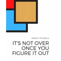 It's Not Over Once You Figure It Out - Paperback