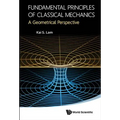 Fundamental Principles of Classical Mechanics: A Geometrical Perspective - Hardcover