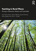 Teaching in Rural Places: Thriving in Classrooms, Schools, and Communities - Paperback