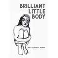 Brilliant Little Body - Paperback