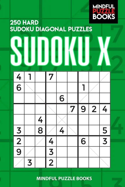 Sudoku X: 250 Hard Sudoku Diagonal Puzzles - Paperback