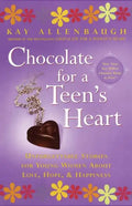 Chocolate for a Teen's Heart: Unforgettable Stories for Young Women about Love, Hope, and Happiness - Paperback