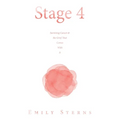 Stage 4: Surviving Cancer & the Grief That Comes With It - Paperback