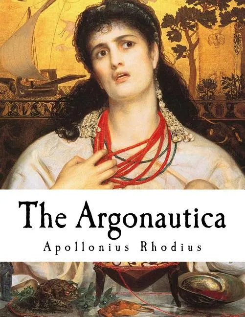 The Argonautica: A Greek Epic Poem - Paperback