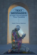 Text Messages: Or How I Found Myself Time Traveling - Paperback