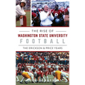Rise of Washington State University Football: The Erickson & Price Years - Hardcover